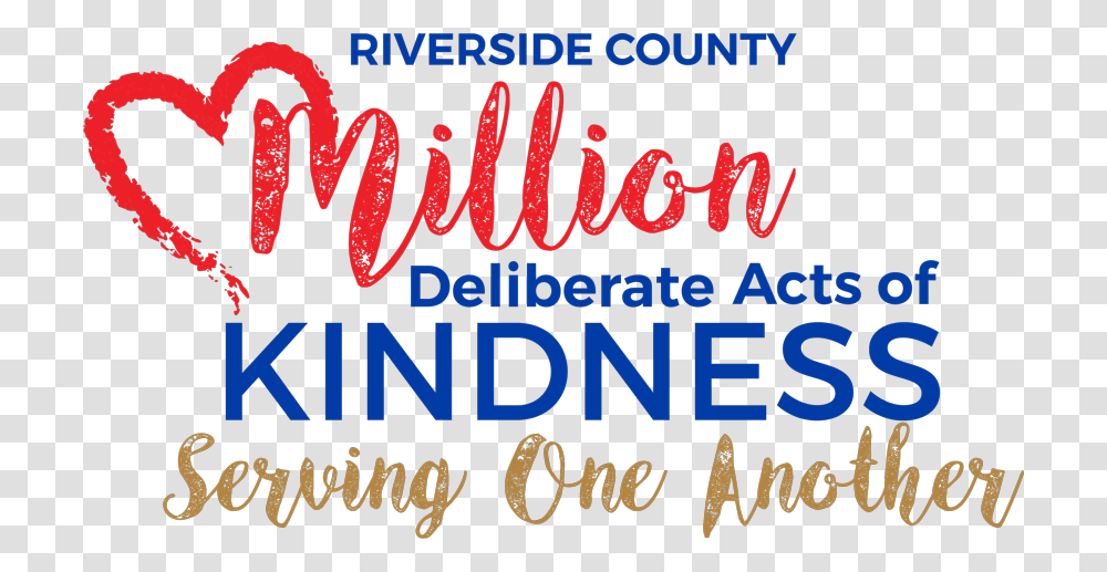 Riverside County Million Deliberate Acts Of Kindness 1 Million Deliberate Acts Of Kindness, Alphabet, Word, Poster Transparent Png