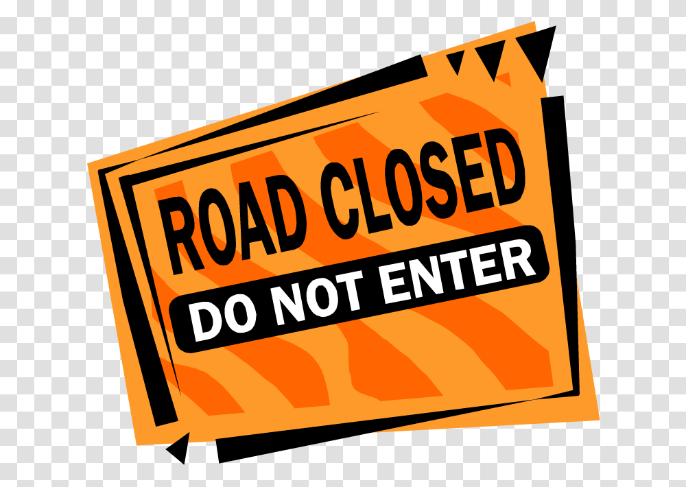 Road Closed, Paper, Advertisement, Poster, Flyer Transparent Png