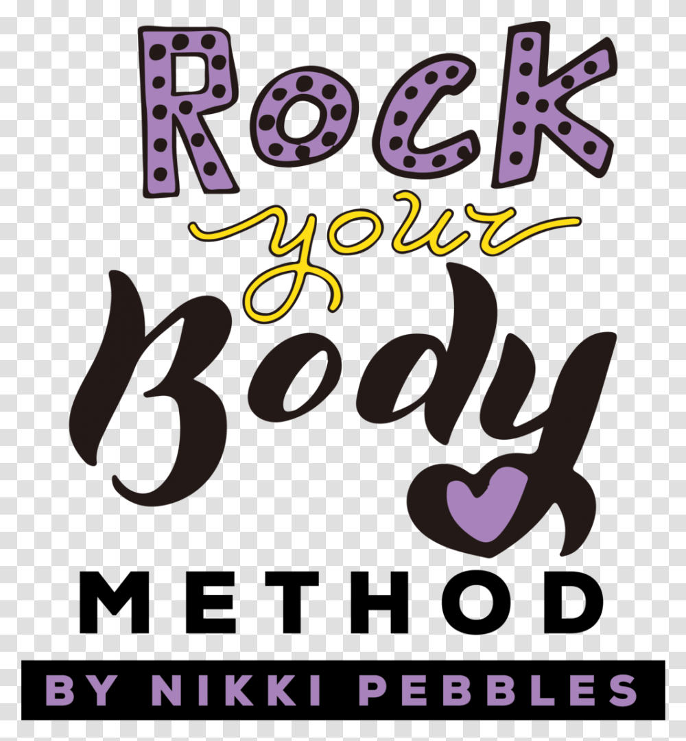 Rock Your Body Method Pebbles, Text, Alphabet, Poster, Advertisement Transparent Png