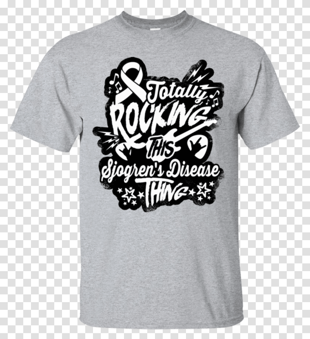 Rocking Sjgren S Disease Unisex Shirt Active Shirt, Apparel, T-Shirt, Sleeve Transparent Png