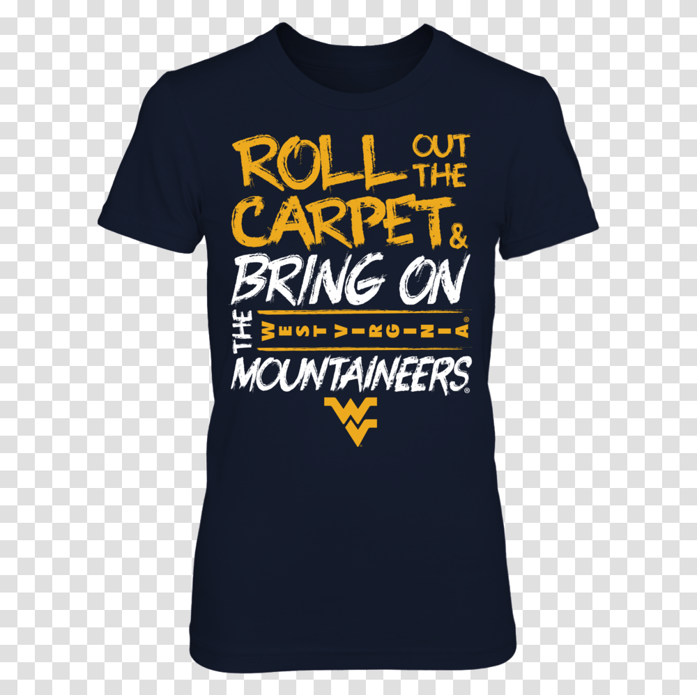 Roll Out The Carpet And Bring On The West Virginia Active Shirt, Apparel, T-Shirt Transparent Png