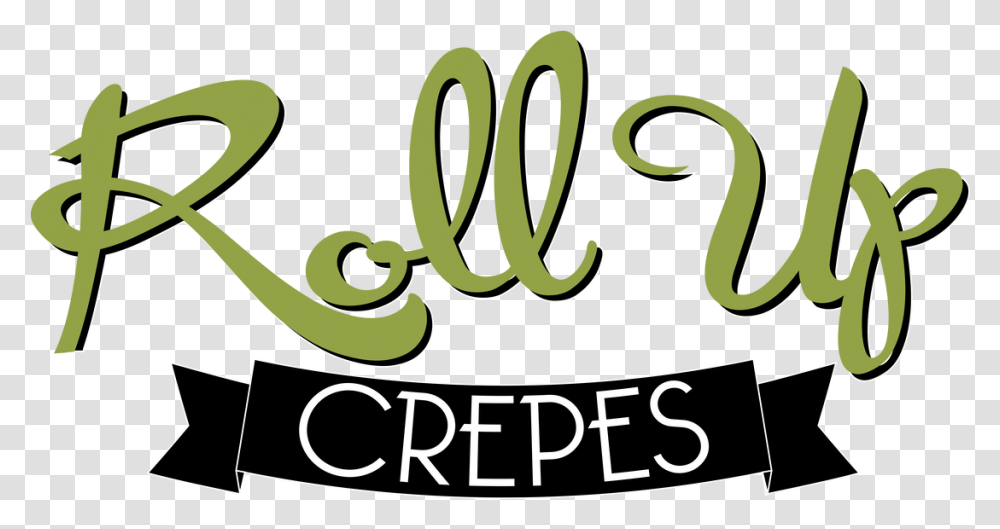 Roll Up Crepe Instagram Clipart Roll Up Crepes Logo, Text, Alphabet, Label, Calligraphy Transparent Png