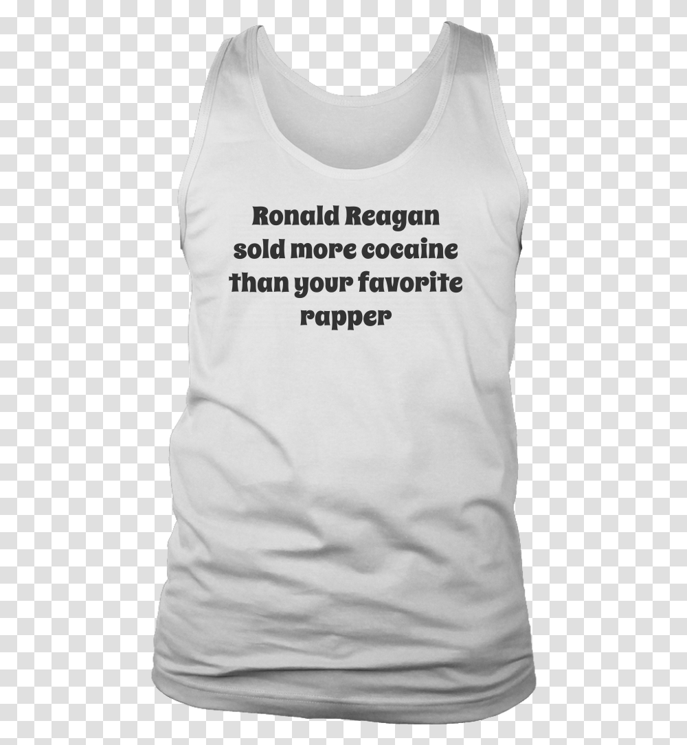 Ronald Reagan Sold More Cocaine Than Your Favorite T Shirt, Apparel, Sleeve, Cushion Transparent Png