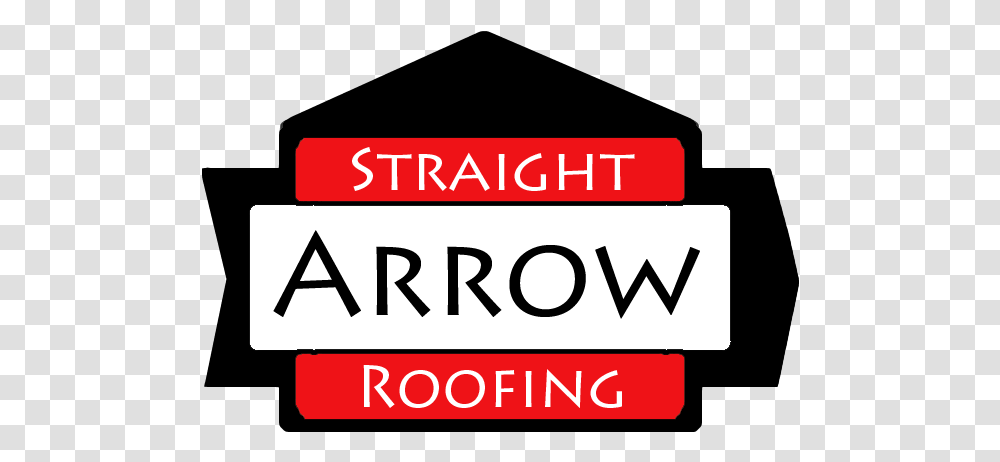 Roof Services Brantford Testimonials Straight Arrow Roofing Straight Arrow Roofing, Text, Label, Alphabet, Outdoors Transparent Png