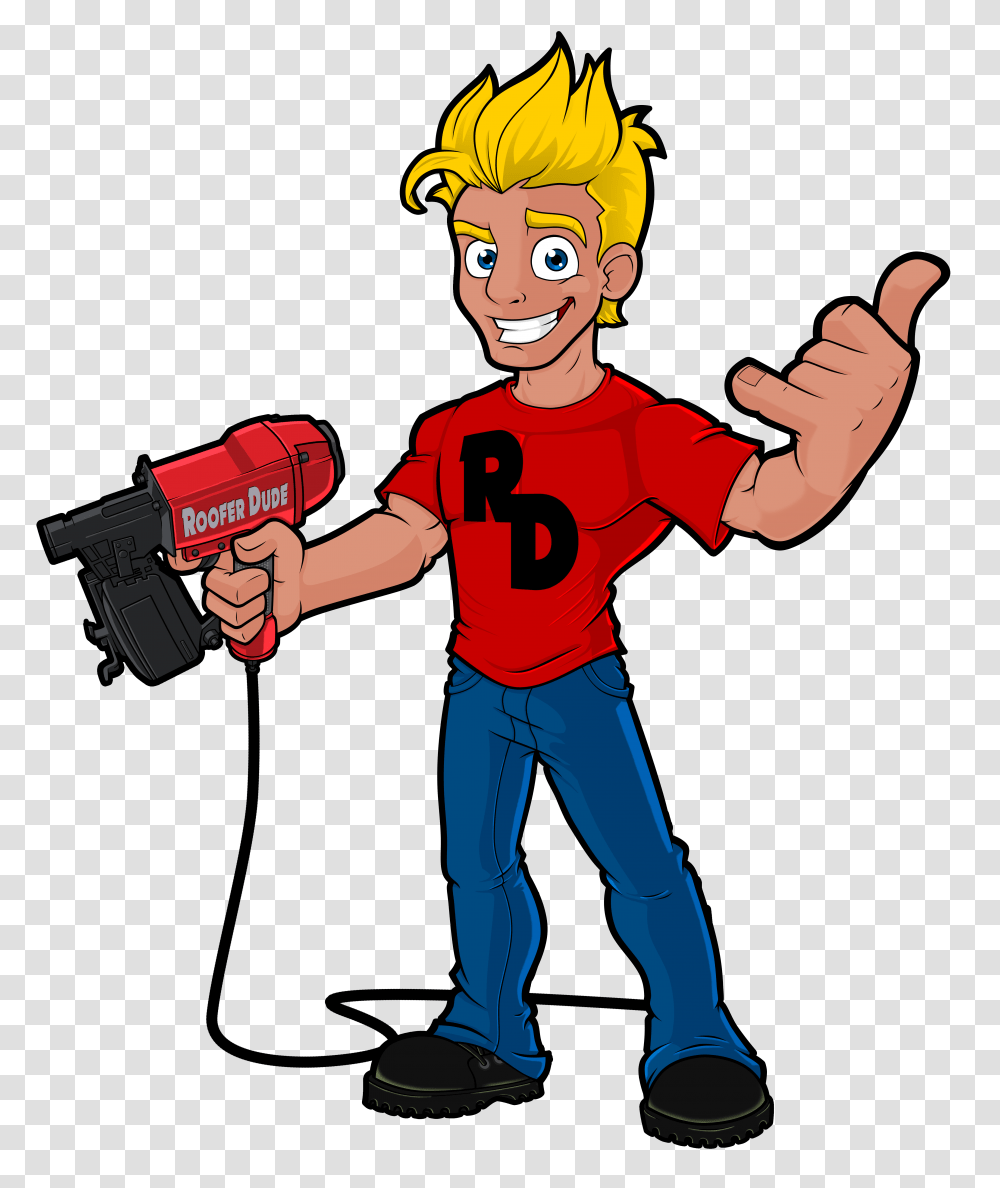 Roofer Dude Roofing Contractor Serving Md Pa Wv And De, Person, Human, Power Drill, Tool Transparent Png