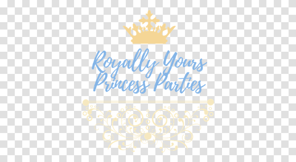 Royally Yours Princess Parties Decorative, Text, Floral Design, Pattern, Graphics Transparent Png