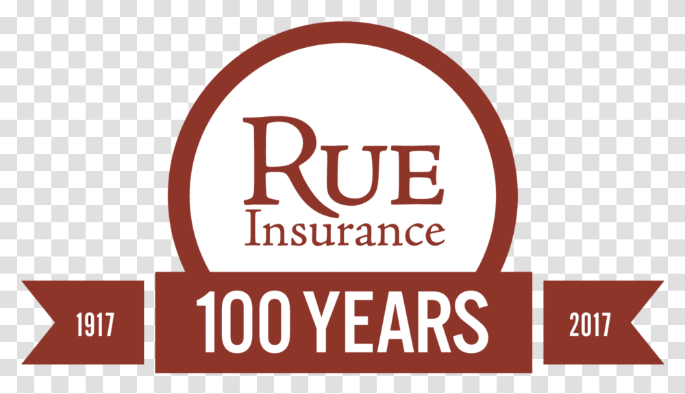 Rue Insurance 100 Years 1917 To 2017 Logo Graphic Design, Label, Food Transparent Png