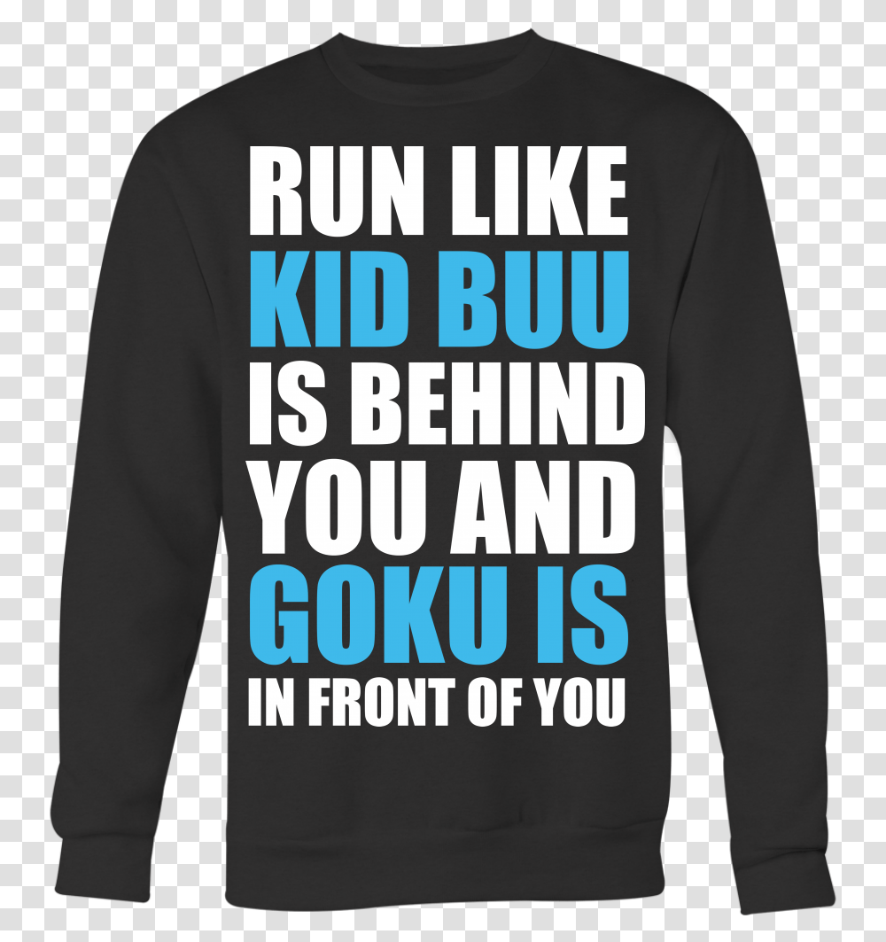 Run Like Kid Buu Is Behind You And Goku In Front Of Shirt Dragon Ball Flawless, Sleeve, Clothing, Apparel, Long Sleeve Transparent Png