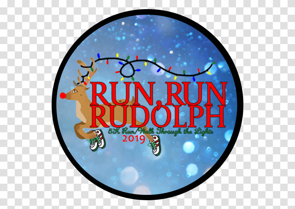 Run Rudolph 5k - Christmas Circle, Sphere, Birthday Cake, Text, Poster Transparent Png