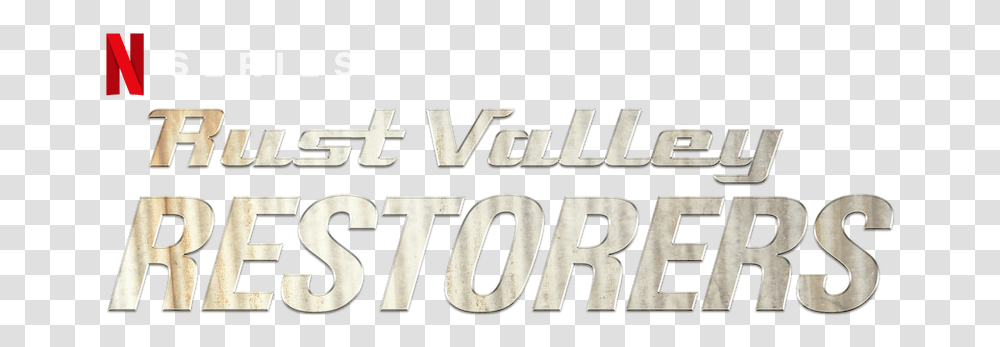 Rust Valley Restorers Netflix Official Site Solid, Word, Alphabet, Text, Symbol Transparent Png