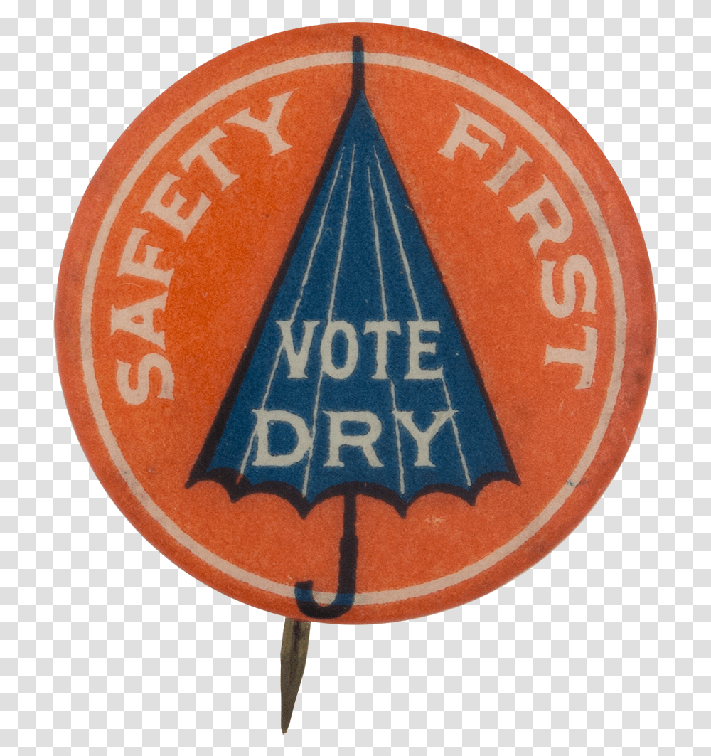 Safety First Vote Dry Circle, Logo, Trademark, Badge Transparent Png