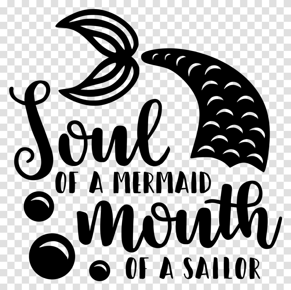 Sailor Soul Of A Mermaid Mouth Of A Sailor Soul Of A Mermaid Mouth Of A Mermaid, Gray Transparent Png