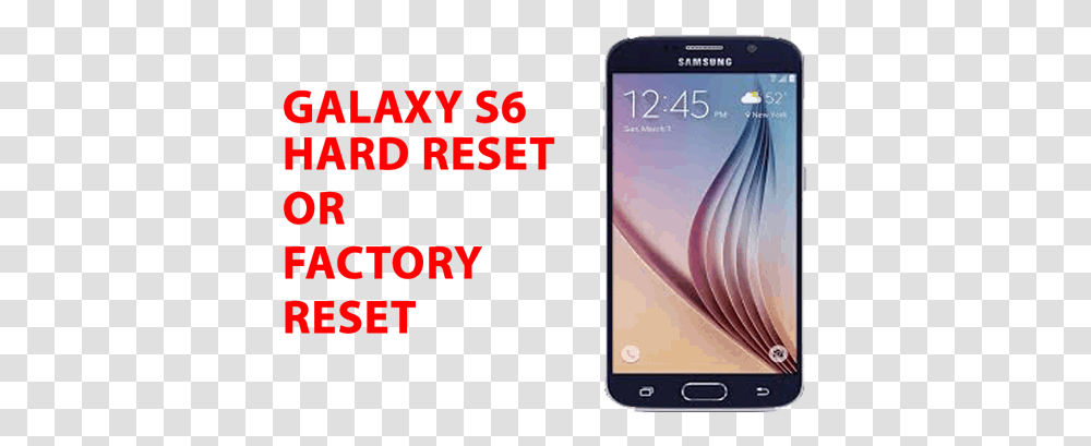 Samsung Galaxy S6 Hard Reset Galaxy S6 Factory Reset Samsung Galaxy, Mobile Phone, Electronics, Cell Phone, Iphone Transparent Png