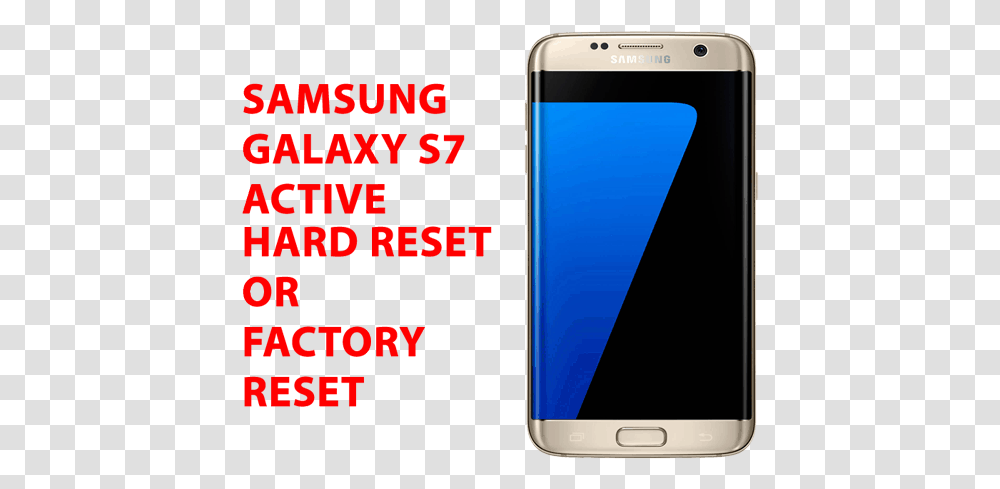 Samsung Galaxy S7 Hard Reset Samsung Galaxy S7 Factory Smartphone, Mobile Phone, Electronics, Cell Phone, Iphone Transparent Png