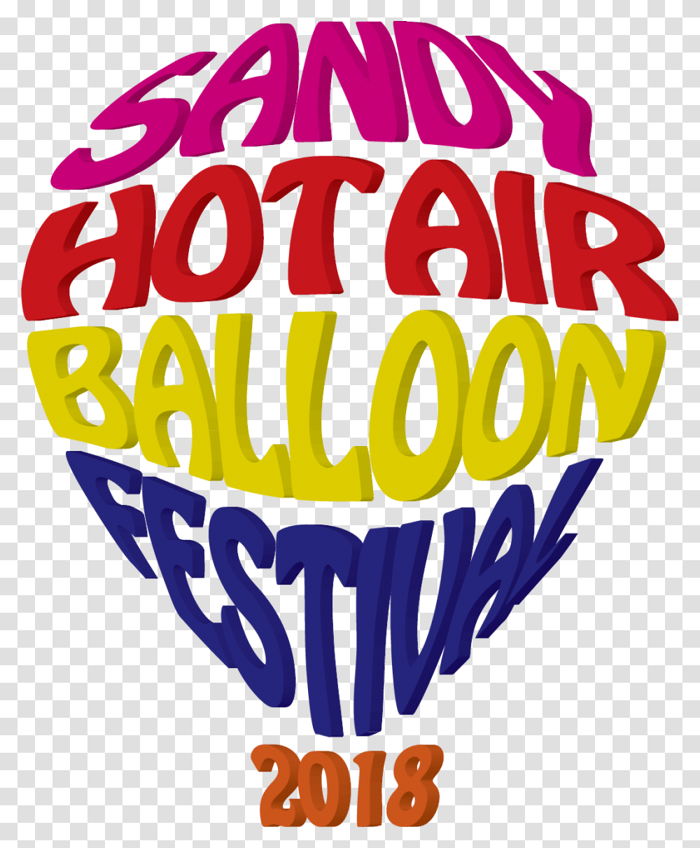 Sandy Hot Air Balloon Festival 2018 Presented By Sandy Sandy Balloon Festival 2018, Word, Dynamite, Alphabet Transparent Png