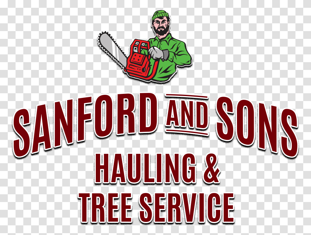Sanford Amp Sons Hauling Amp Tree Service Graphic Design, Person, Human, Tool, Helmet Transparent Png