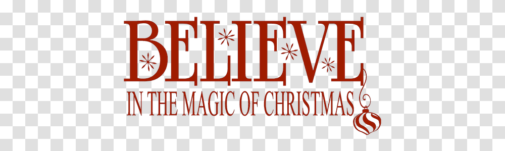 Santa Mike Trant's Professional Background Believe In The Magic Of Christmas Meaning, Text, Alphabet, Mansion, Housing Transparent Png