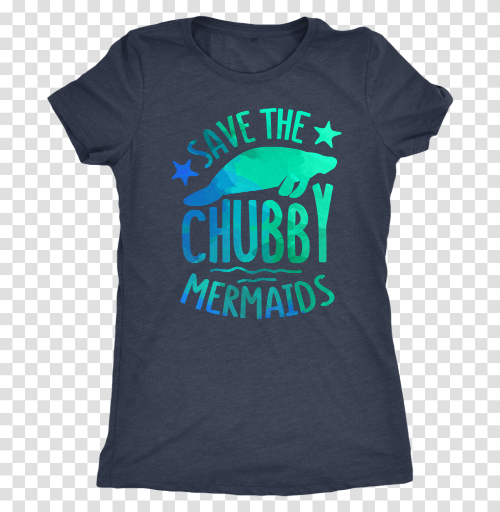 Save The Chubby Mermaids Shirt Mw Xoxo Unlawful Threads Active Shirt, Apparel, T-Shirt, Person Transparent Png