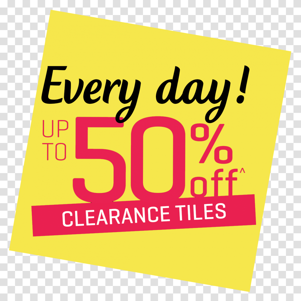 Save Up To 50 Off Clearance Tiles Every Day Graphic Design, Advertisement, Poster, Flyer Transparent Png