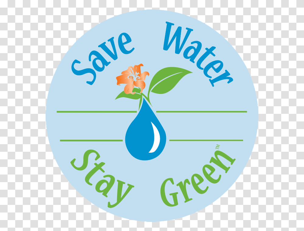 Save Water Stay Green Save Water Be Green, Symbol, Logo, Trademark, Text Transparent Png