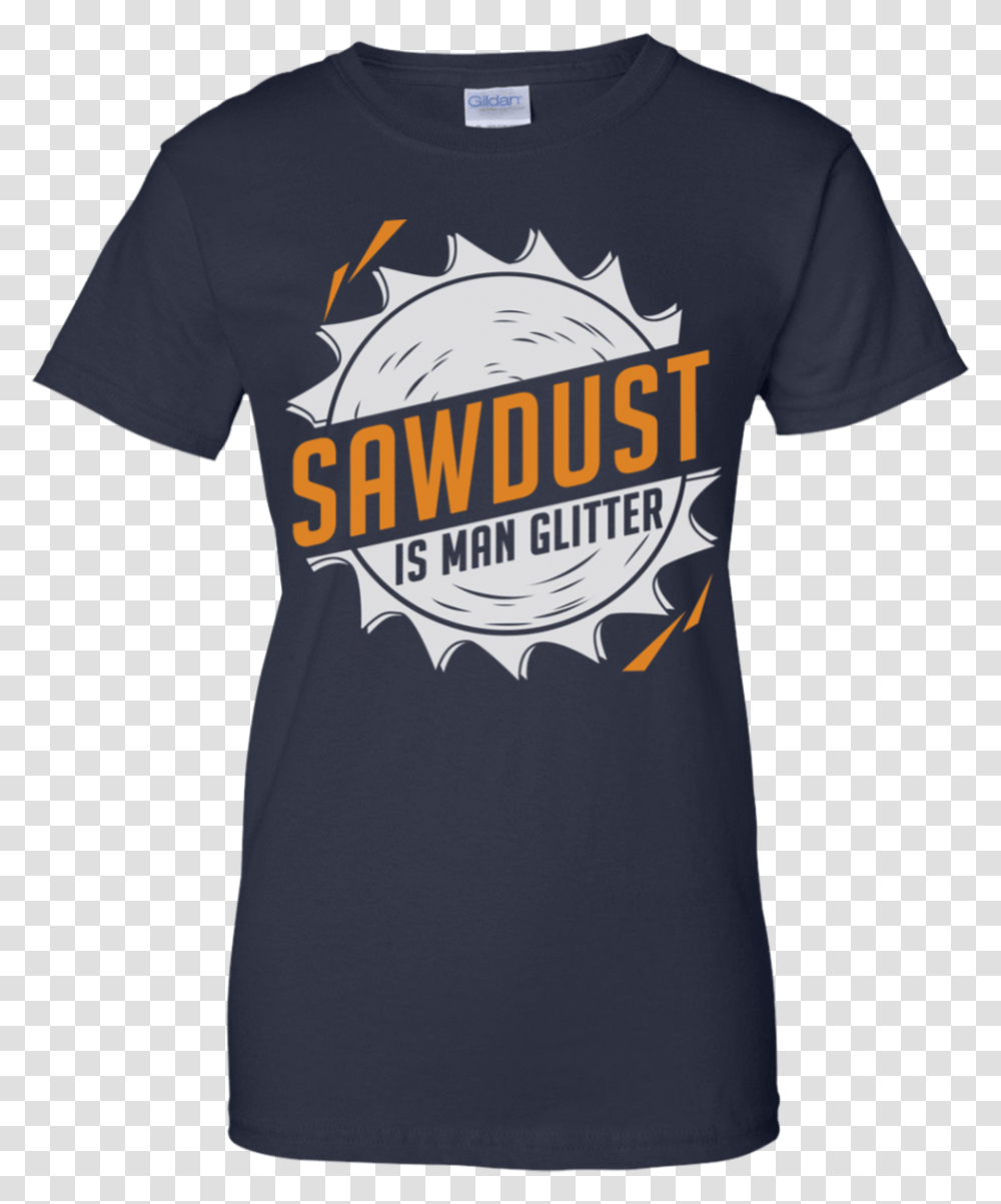 Sawdust Is Man Glitter 939 9259 Class Of 2022 Shirt, Apparel, T-Shirt, Person Transparent Png