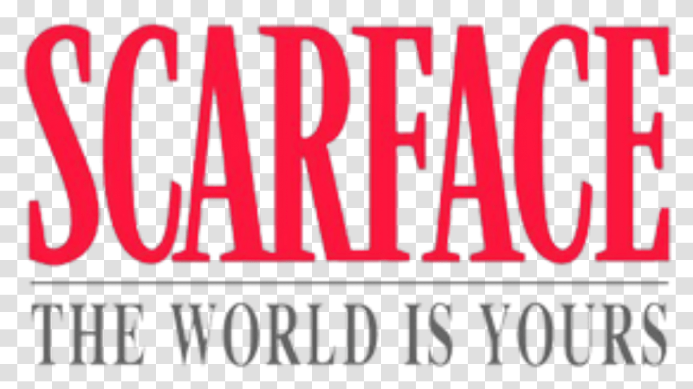 Scarface The World Is Yours Scarface, Word, Text, Alphabet, Poster Transparent Png