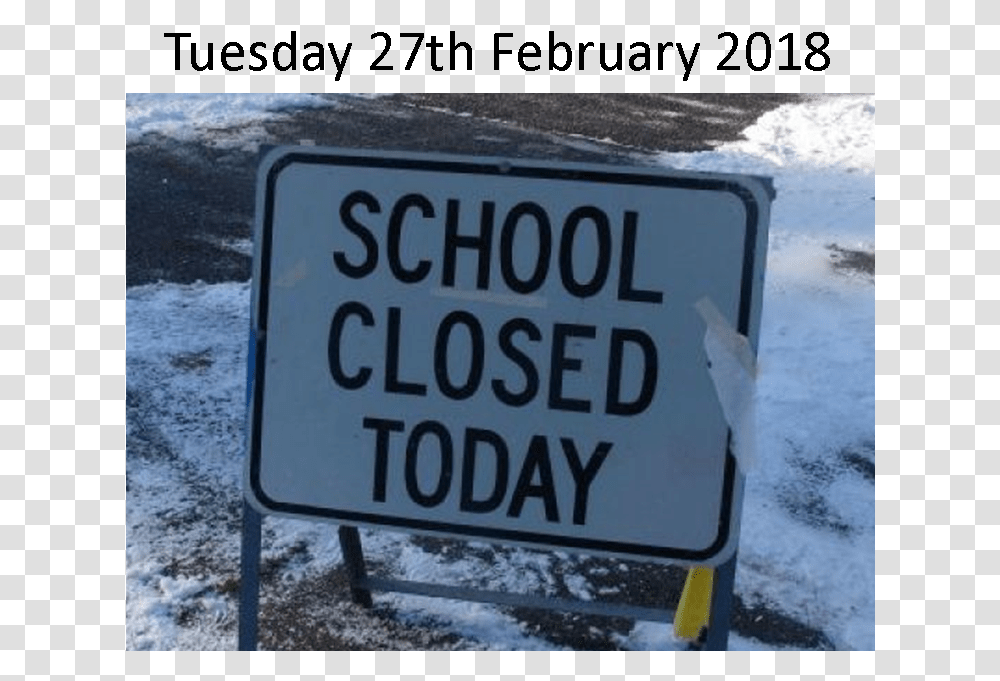School Closed Due To Snow, Sign, Road Sign, Nature Transparent Png