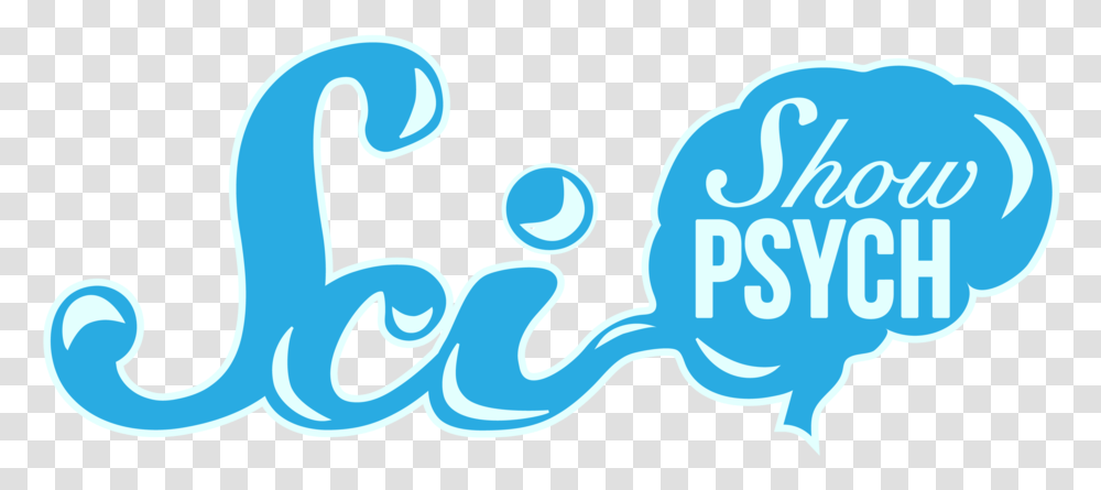 Scishow Psych Digs Into The Science Ofus Twice A Week Calligraphy, Label, Outdoors Transparent Png