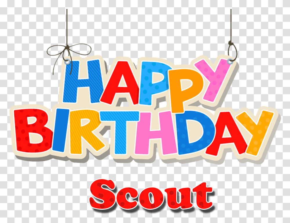 Scout Happy Birthday Name Happy Birthday Sunny Name, Alphabet, Label, Word Transparent Png