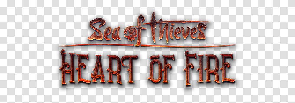 Sea Of Thieves Sea Of Thieves Heart Of Fire, Alphabet, Text, Word, Light Transparent Png