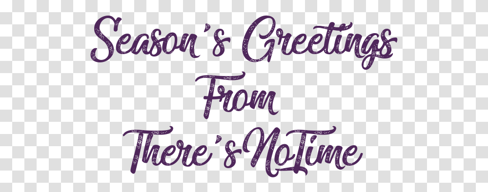 Seasons Greetings From There Snotime Calligraphy, Handwriting, Poster, Advertisement Transparent Png