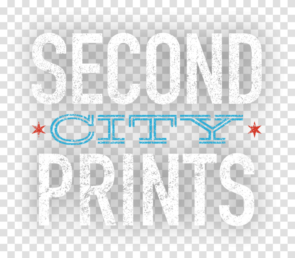 Second City Prints Event, Text, Alphabet, Word, Symbol Transparent Png