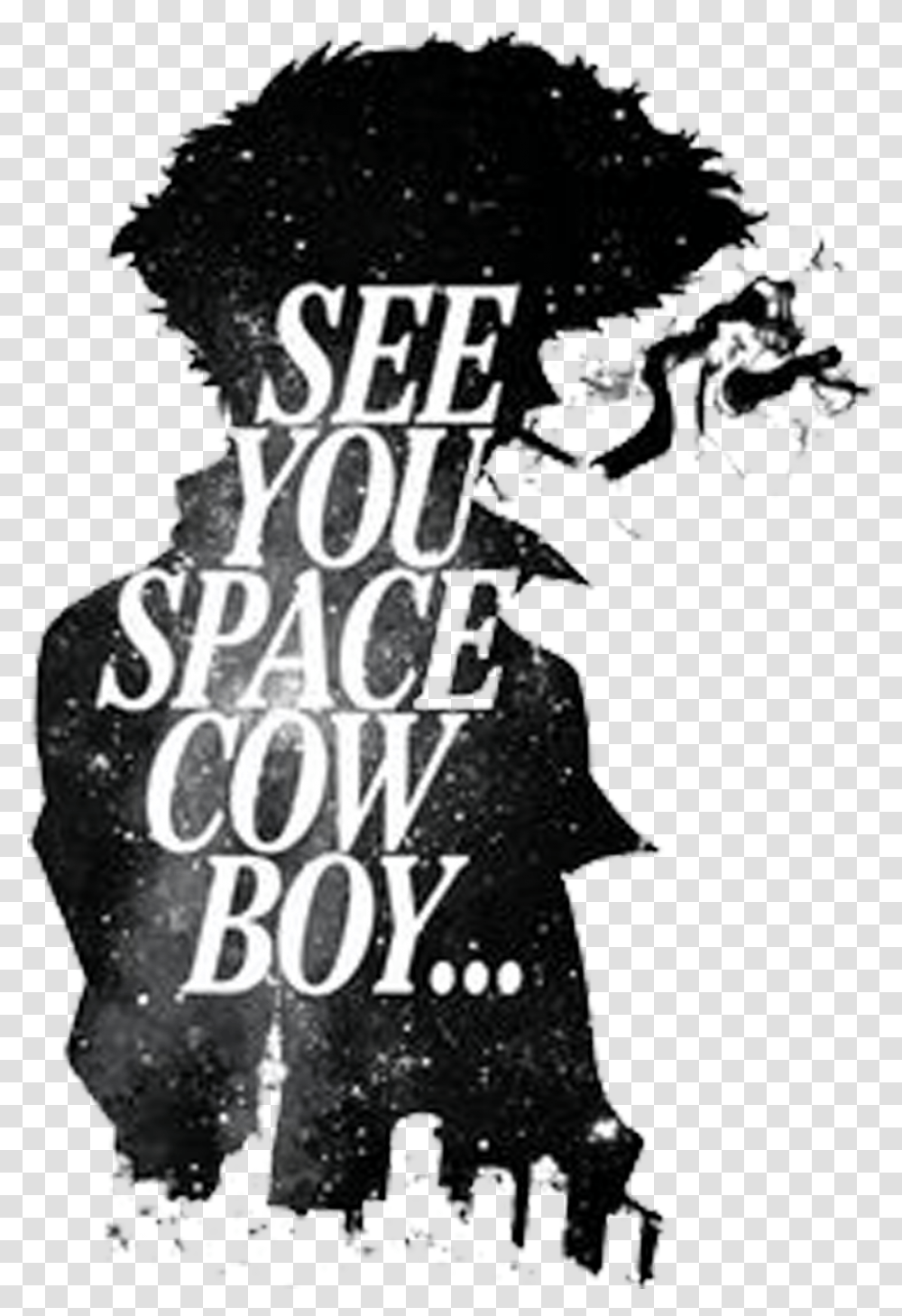 See You Space Cowboy Print Transparent Png