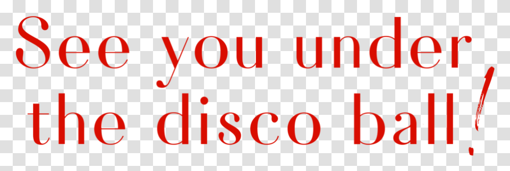 See You Under Disco Ball, Number, Alphabet Transparent Png