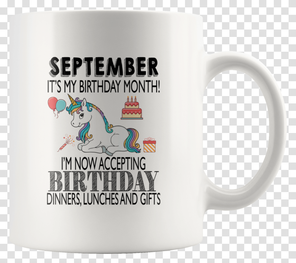 September It's My Birthday Month I'm Now Accepting Beer Stein, Coffee Cup, Soil Transparent Png