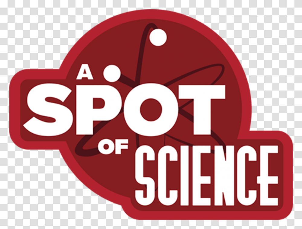 Series A Spot Of Science Dot, Label, Text, Plant, Food Transparent Png