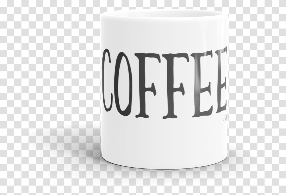 Serioulsy It Is All About The Coffee Coffee Mug By Coffee Cup, Cylinder Transparent Png