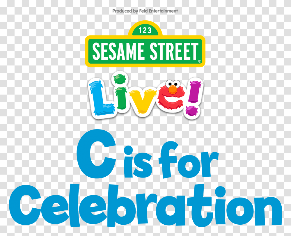 Sesame Street Live C Is For Celebration Sesame Street Live C For Celebration Transparent Png