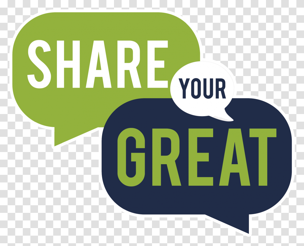 Share Your Great Homepage Big, Label, Text, Plant, Outdoors Transparent Png