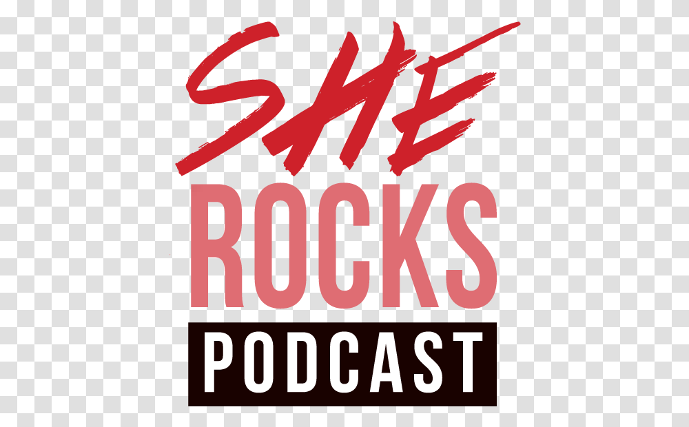 She Rocks Podcast Louis La Roche Just Like You, Text, Alphabet, Poster, Word Transparent Png