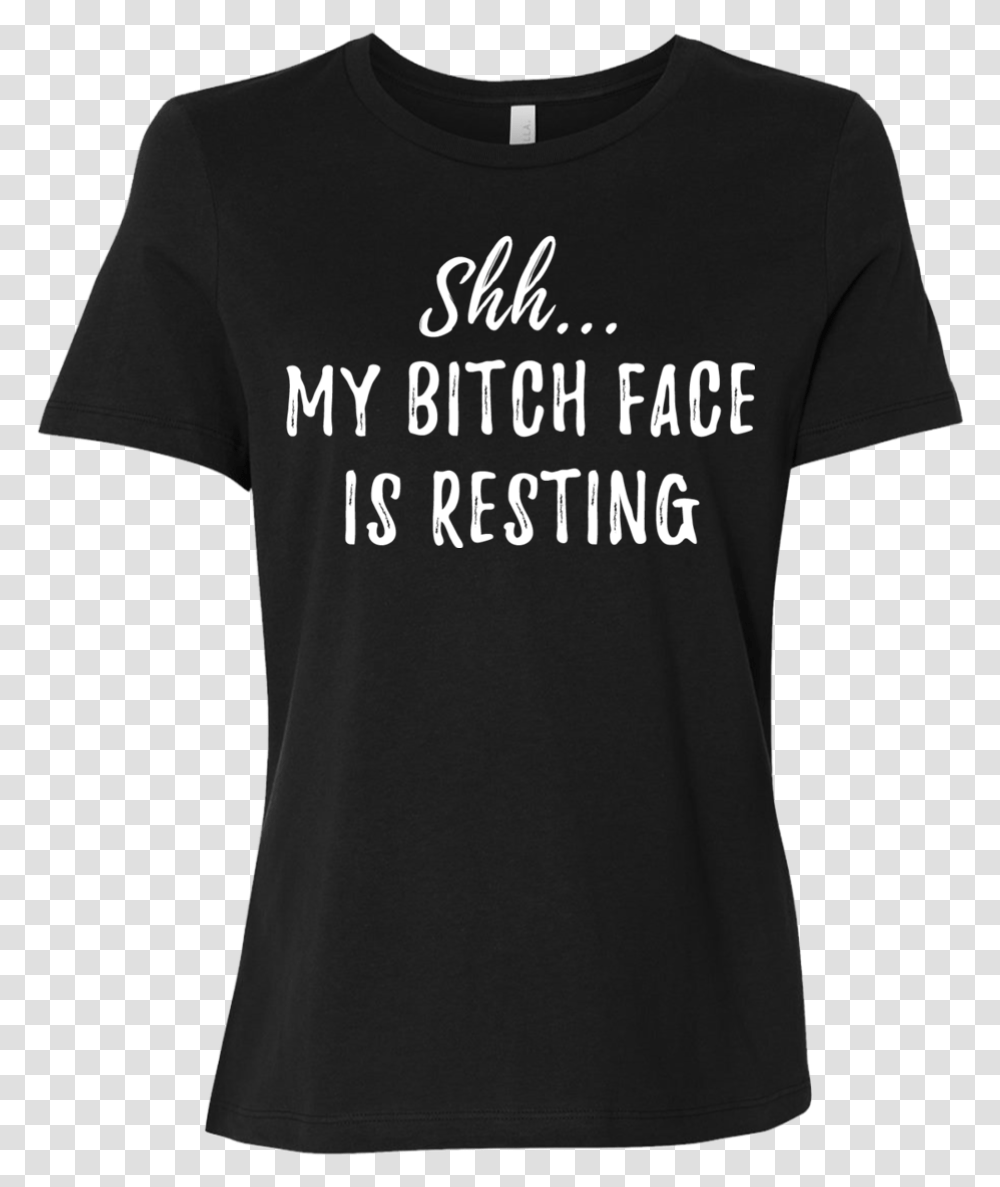 Shhh Resting Bitch Face 40th Birthday T Shirt Ideas, Apparel, T-Shirt, Word Transparent Png