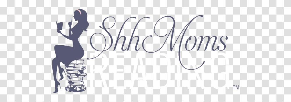 Shhmomsreading Two Moms Who Love To Share Their Passion Moms Reading, Text, Word, Label, Alphabet Transparent Png