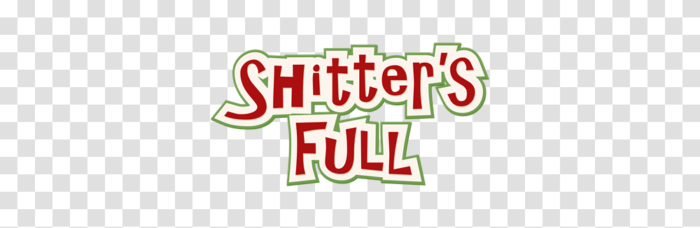 Shitters Full, Word, Alphabet, Label Transparent Png