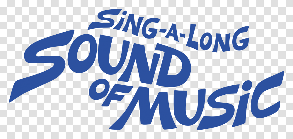 Sing A Long Sound Of Music Logo & Svg Sound Of Music Poster, Word, Text, Alphabet, Water Transparent Png