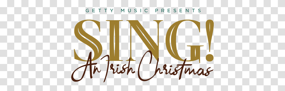 Sing An Irish Christmas Ft Wayne V2 - Getty Music Calligraphy, Text, Alphabet, Word, Label Transparent Png