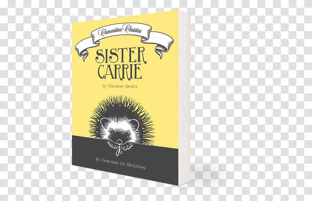 Sister Carrie By Theodore Dreiser Porcupine, Advertisement, Poster, Paper, Flyer Transparent Png