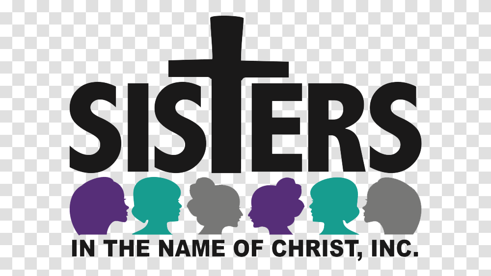 Sisters In The Name Of Christ Modern Welding, Text, Number, Symbol, Alphabet Transparent Png