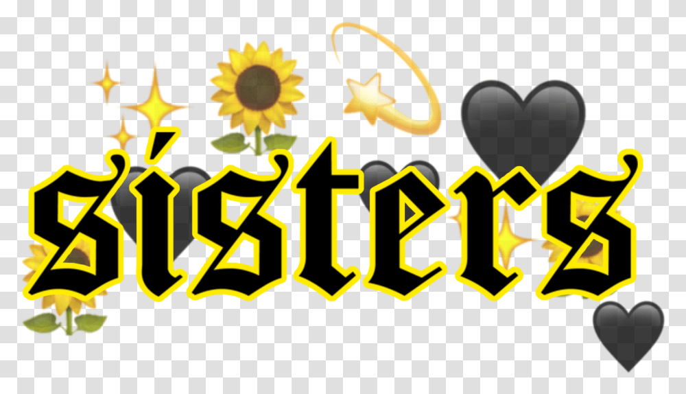 Sistersforever Sisterjames Sister Sistersquad Sisters Graphic Design, Label, Alphabet, Graffiti Transparent Png