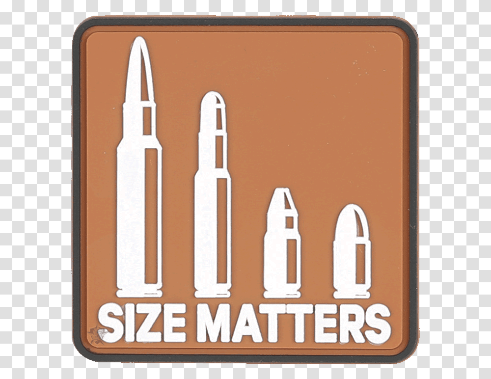 Size Matters Morale Patch Bullet, Weapon, Weaponry, Ammunition Transparent Png