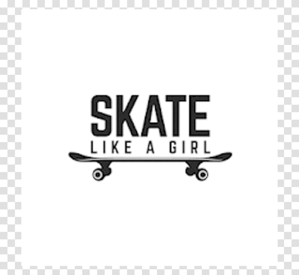 Skate Like A Girl Manager, Label, Skateboard Transparent Png